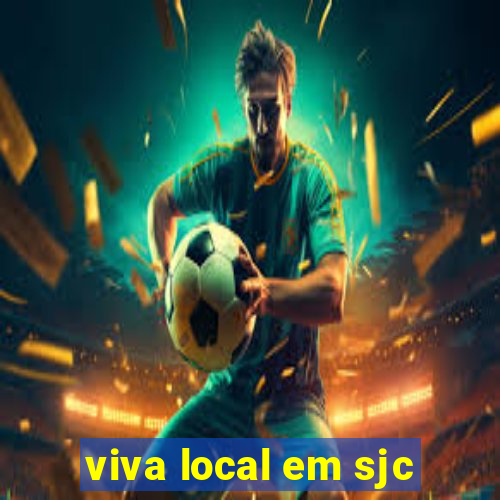 viva local em sjc